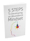 5 Steps To Developing an Abundance Mindset